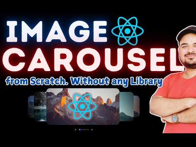 Image Carousel/Slider with React from scratch | Frontend Machine Coding Interview Question #reactjs