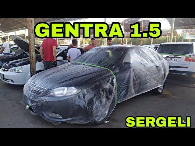 GENTRA 1.5 NARXLARI TOSHKENT SERGELI MOSHINA BOZORODAN