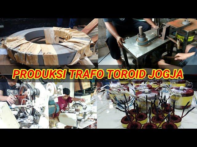 PROSES PRODUKSI TRAFO TOROID UNTUK PLTS