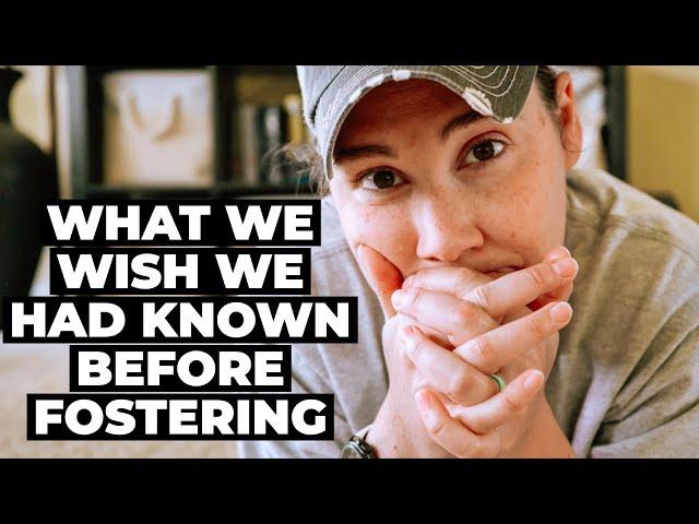 WHAT WE WISH WE HAD KNOWN ABOUT FOSTER CARE | 7 Things We Learned While Foster Parents