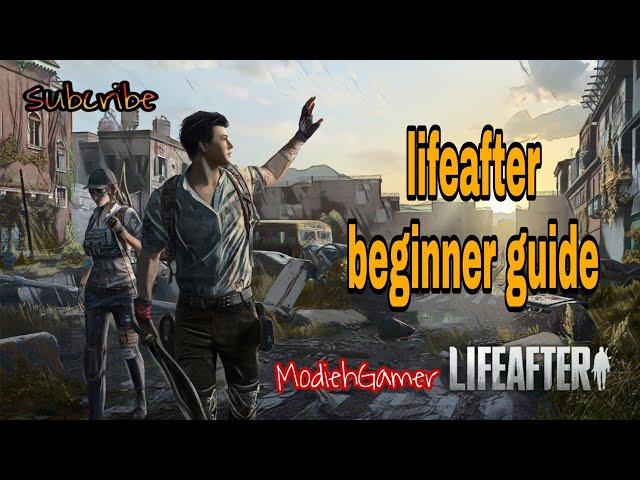 lifeafter BEGINNER GUIDE ( tutorial )