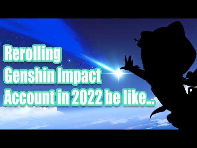 I spent my entire time rerolling for a Genshin Impact character in 2022