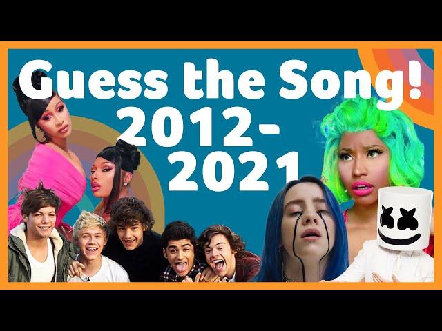 GUESS the SONG! - 2012-2021 Music Challenge!