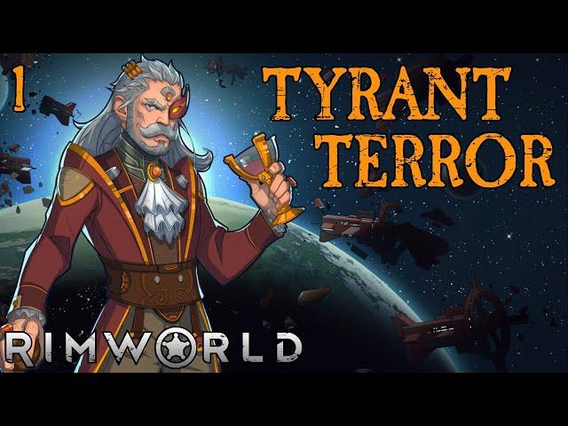 Rimworld Royalty: Tyrant Terror - Part 1: I Claim This Land… [Royalty DLC]