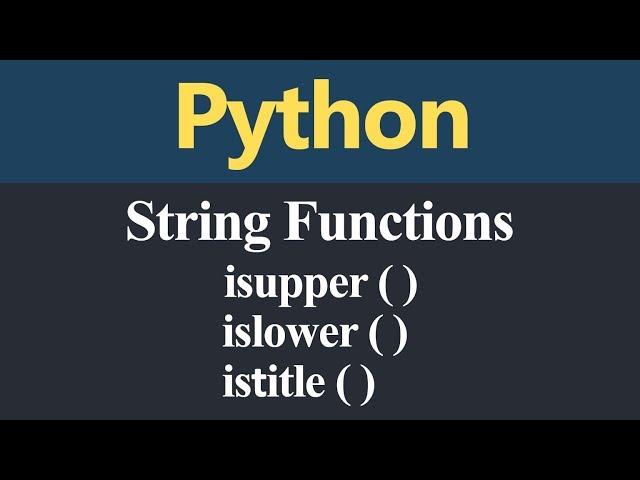 isupper islower and istitle String Functions in Python (Hindi)