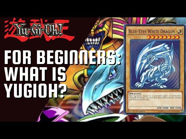 Yugioh For Beginners Episode 1 - How To Play Yugioh