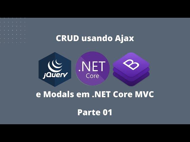 CRUD usando Ajax e Modals em .NET Core MVC - Introdução #1