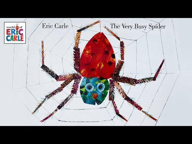 The Very Busy Spider by Eric Carle – Read aloud kids book