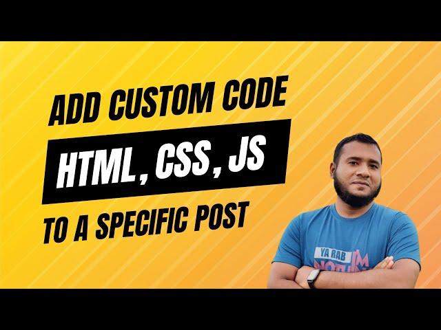 How to Include HTML, CSS, and JavaScript Code in a Specific Post Or Page