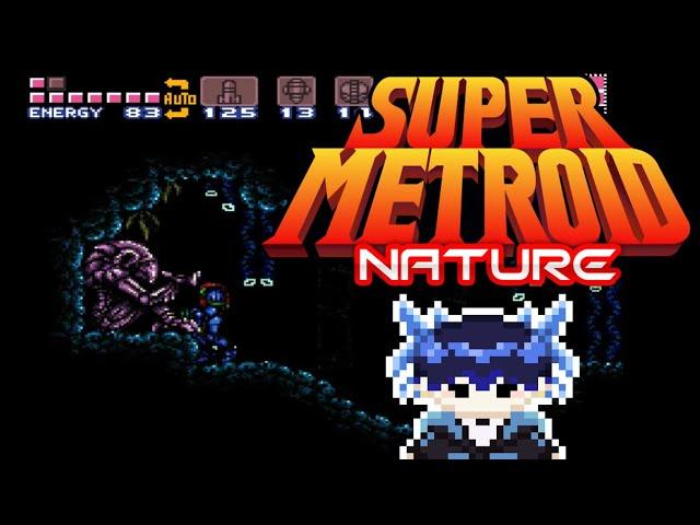 Super Metroid Nature pt2: Local sapling returns to nature, says uuuuu, then DA BABY [ VTUBER ]