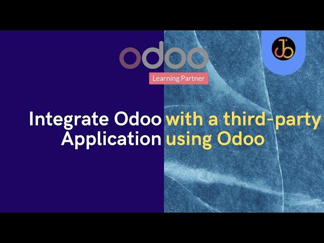 Integrate Odoo with a third-party  application using API