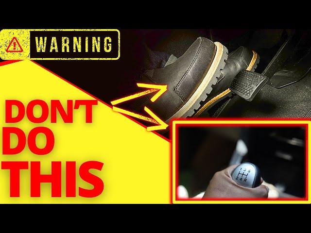 These 8 Mistakes Are Ruining Your Manual Car and Endangering Your Safety !