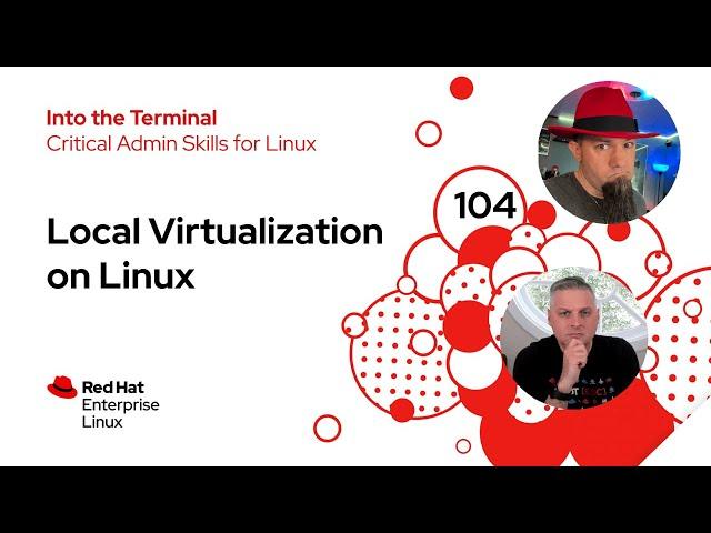 Local Virtualization on Linux | Into the Terminal 104