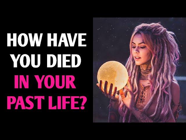 HOW HAVE YOU DIED IN YOUR PAST LIFE? Personality Test Quiz - 1 Million Tests