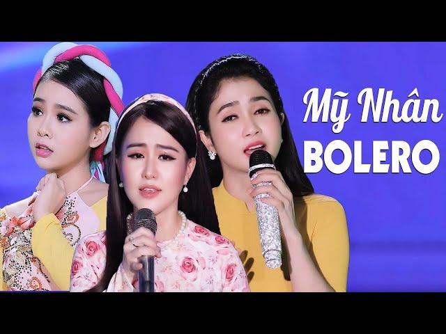 8 Mỹ Nhân Bolero Thế Hệ Mới - Tuyệt Phẩm Bolero Đặc Sắc Nhất 2020