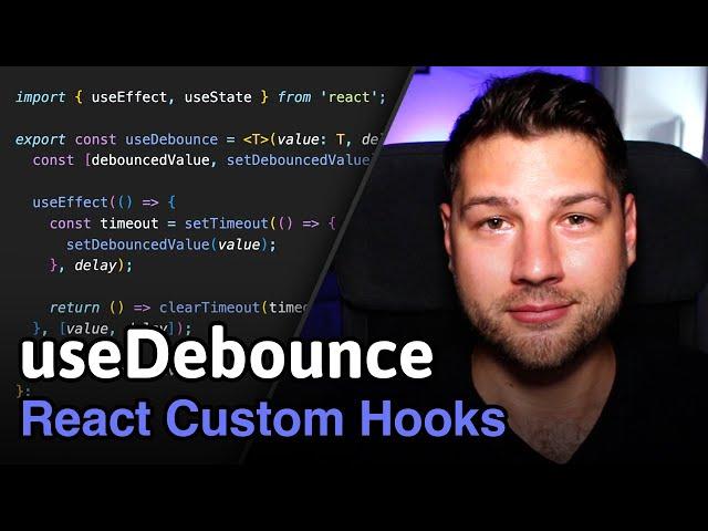 React Custom Hooks: useDebounce - Simply Explained!