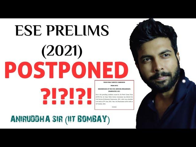 ESE PRELIMS (2021) POSTPONED ?! || ANIRUDDHA SIR (IIT BOMBAY) || GradeUp