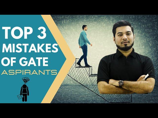 THREE MISTAKES OF EVERY GATE ASPIRANTS | #GATE2022