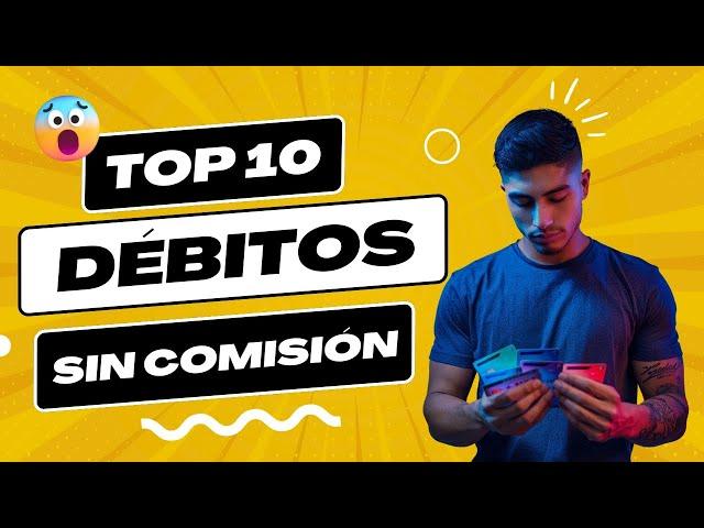  10 Cuentas Bancarias en México Sin Comisiones: ¡Elige la Mejor!