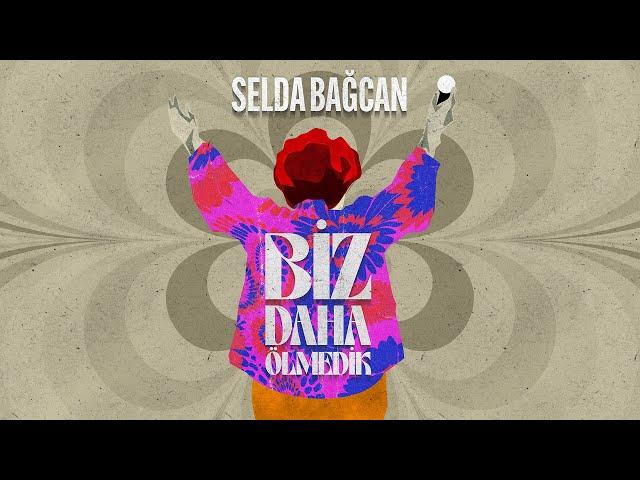 Selda Bağcan - Biz Daha Ölmedik (Lyric Video)