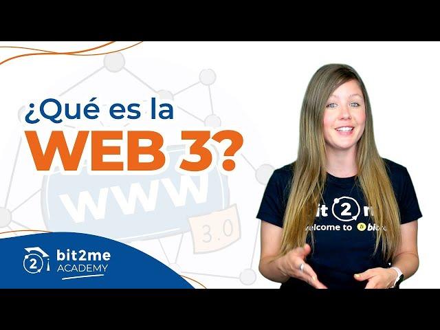 ¿QUÉ es WEB3 (Web 3.0)? - Bit2Me Academy