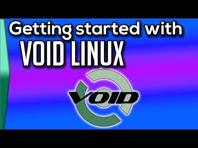 Get started with Void Linux (Part 1)