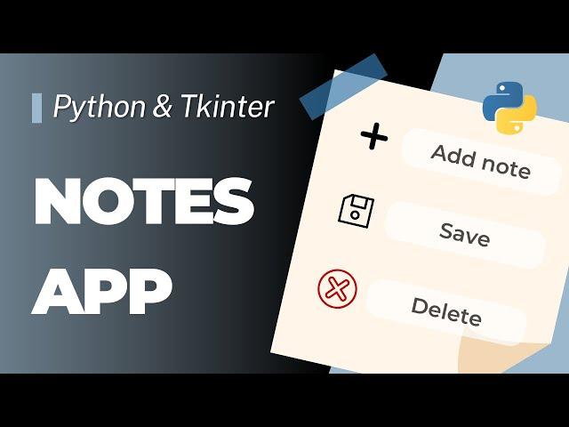 Build a Simple Note-Taking App using Python & Tkinter | Tutorial