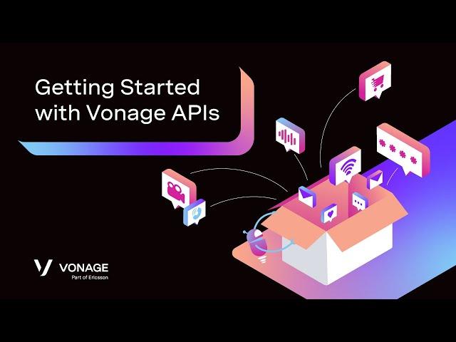 Getting Started With Vonage APIs