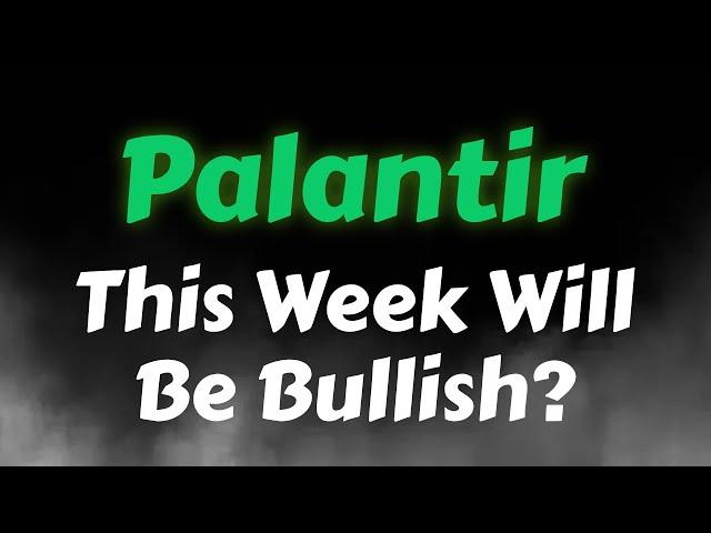 Palantir Stock Analysis | Bullish Week Ahead? PLTR Stock Price Prediction