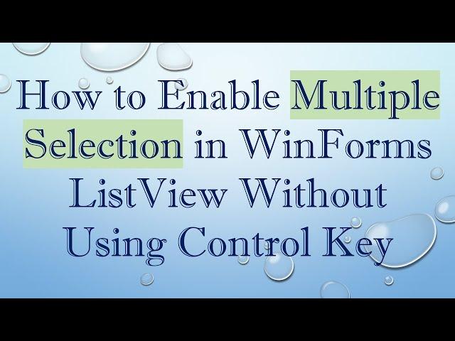 How to Enable Multiple Selection in WinForms ListView Without Using Control Key