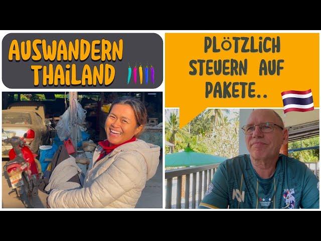 Plötzlich Steuer auf Pakete  und andere Geschichten  · Thailand I VLOG 58