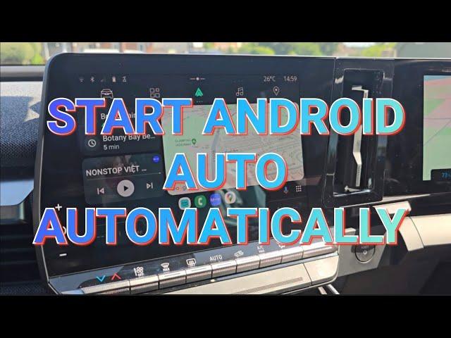 Start Android Auto automatically when you get in the car.