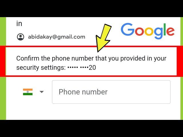 Fix Google || Confirm the phone number that you provided in your security settings Problem Solved