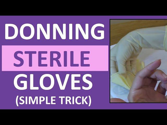 How to Put on or Don Sterile Gloves for Nursing Students & Health Care Workers