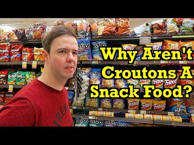 Why Aren't Croutons A Snack Food?