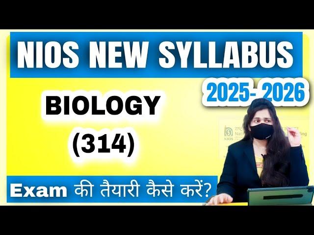 Nios Biology (314) new syllabus 2025-26 | How to pass nios exam easily | kauser classes