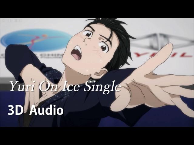 【3D AUDIO】Yuri On Ice Single