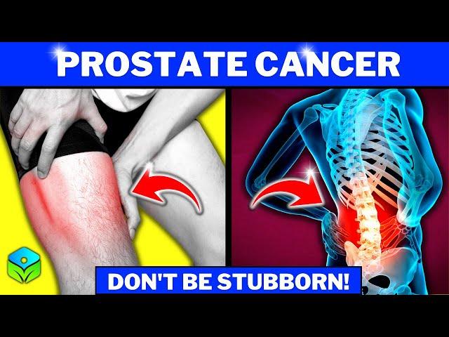 10 Warning Signs Of Prostate Cancer - DON'T BE STUBBORN!