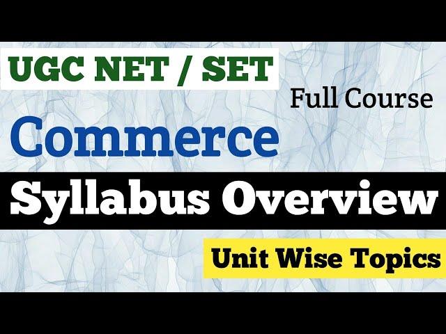 UGC NET & SET Exam Commerce Syllabus Overview !! MH SET & UGC NET Exam Syllabus !!