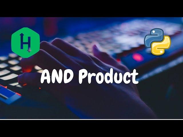 202 - AND Product | Bit Manipulation | Hackerrank Solution | Python