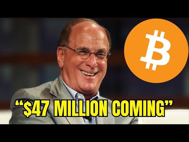 “BlackRock ETF Will Send Bitcoin to $47M Per Coin”