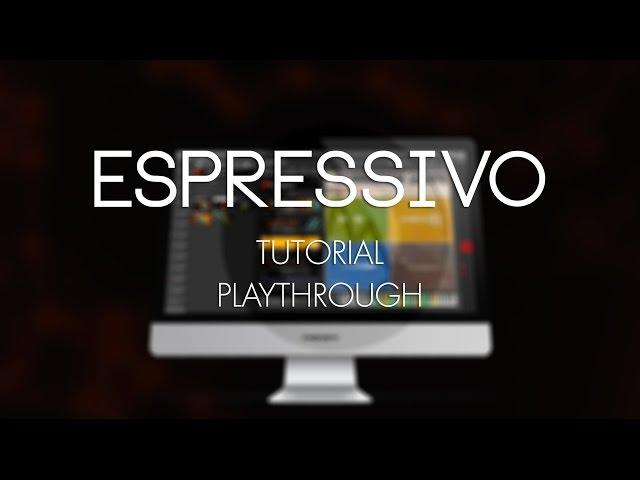 Espressivo Tutorial - Playthrough