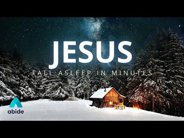 Fall Asleep In Minutes : Abide in Jesus Tonight!