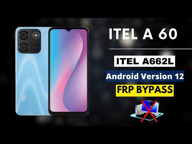 Itel A60 FRP Bypass Android 12,13 | New Solution Itel (A662L) Google Account Bypass Without Pc