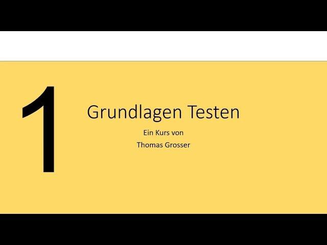 Grundlagen Testen, Kapitel 1 von 6