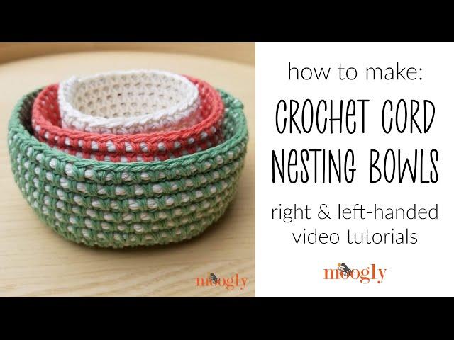 How to Crochet: Crochet Cord Nesting Bowls (Right Handed)