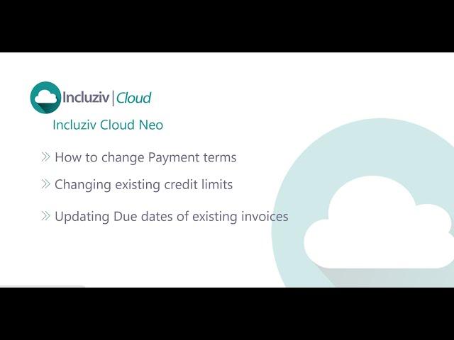 Changing payment Terms & Credit Limit - Using Master - Incluziv Cloud English