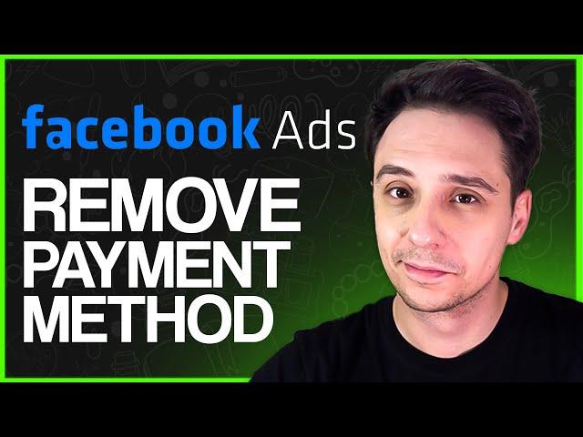 How To Remove Payment Method From Facebook Ads Manager 2024 (Quick Tutorial)