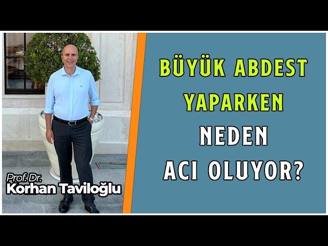 Büyük Abdest Yaparken Neden Acı Oluyor? | Sizden Gelen Sorular