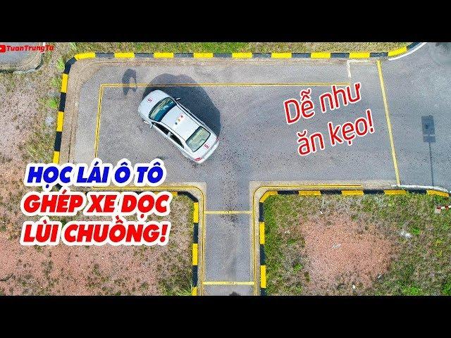 HỌC LÁI XE Ô TÔ ▶ Cách Lùi Xe Vào Chuồng siêu dễ!